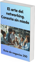 El arte del networking. conecta sin miedo